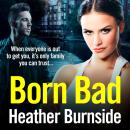 Born Bad: A Gripping Gangland Drama That Will Keep You Turning the Pages Late Into the Night Audiobook