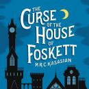 The Curse of the House of Foskett Audiobook