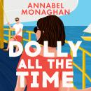 Dolly All the Time: The new unmissable swoonworthy romance and instant New York Times bestseller Audiobook