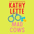 Mad Cows: The shocking, hilarious novel from the million copy global bestselling author Audiobook