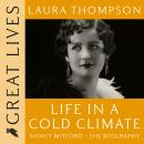 Life in a Cold Climate: Nancy Mitford The Biography Audiobook