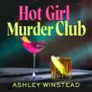 Hot Girl Murder Club: A crackling feminist revenge thriller for Summer 2026 Audiobook