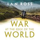 War at the Edge of the World Audiobook