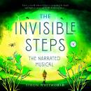 The Invisible Steps: The narrated musical Audiobook