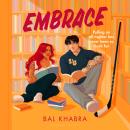 Embrace: The brand new sizzling ice hockey romance from the Sunday Times bestselling author of the Off the Ice series Audiobook