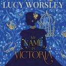 My Name Is Victoria Audiobook