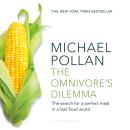 The Omnivore's Dilemma: The Search for a Perfect Meal in a Fast-Food World (reissued) Audiobook