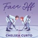 Face Off: A Spicy Rivals-to-Lovers Hockey Romance Audiobook