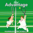 Her Advantage: A Must-Read Spicy Enemies-To-Lovers Tennis Romance, Perfect For Fans Of Elle Kennedy Audiobook