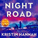 Night Road: From the multimillion copy bestselling author of The Women and The Nightingale Audiobook