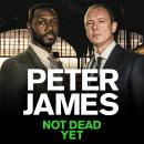 Not Dead Yet Audiobook