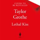 Lethal Kiss: A blood-soaked love story of rage, revenge, and belonging - a horror romance with teeth! Audiobook