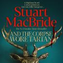 And the Corpse Wore Tartan: The Pulse-Pounding Detective Spin-off From The Number One Sunday Times Bestselling Logan McRae Series Audiobook
