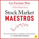 Stock Market Maestros: The winning habits, strategies, and mindsets of the world's best investors Audiobook