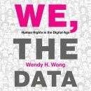 We, the Data: Human Rights in the Digital Age Audiobook
