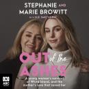 Out of the Ashes: A young woman's survival of White Island, and the mother's love that saved her Audiobook
