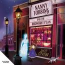 Nanny Tobbins and the Midnight Plan Audiobook
