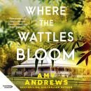 Where the Wattles Bloom Audiobook