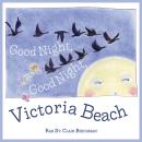 Good Night, Good Night, Victoria Beach Audiobook
