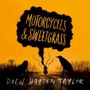 Motorcycles & Sweetgrass Audiobook
