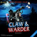 Claw & Warder: Season 1: Episodes 1-3: Claw & Warder: Season 1, Book 1, 2, 3 Audiobook