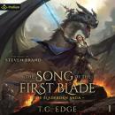 The Song of the First Blade: The Bladeborn Saga, Book 1 Audiobook