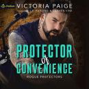 Protector of Convenience: Rogue Protectors, Book 2 Audiobook
