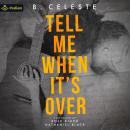 Tell Me When It's Over Audiobook