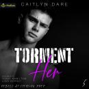 Torment Her: Rebels at Sterling Prep, Book 5 Audiobook