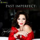 Past Imperfect: The Autobiography Audiobook