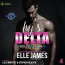 Ivy's Delta: Delta Team Three, Book 4 Audiobook