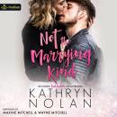 Not the Marrying Kind Audiobook