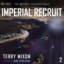 Imperial Recruit: The Imperial Marines Saga, Book 2 Audiobook