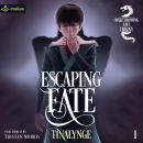Escaping Fate: Overthrowing Fate, Book 1 Audiobook