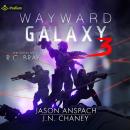 Wayward Galaxy 3: Wayward Galaxy, Book 3 Audiobook