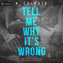Tell Me Why It's Wrong Audiobook