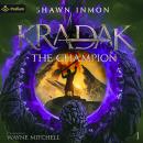 Kradak the Champion: Arkana Series, Book 1 Audiobook