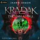 Kradak the Unbeatable: Arkana Series, Book 2 Audiobook