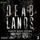 Dead Lands: Savage Lands, Book 3 Audiobook