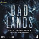 Bad Lands: Savage Lands, Book 4 Audiobook