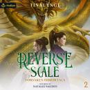 Reverse Scale: Forsaken Immortals, Book 2 Audiobook
