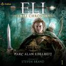 Eli: The Eli Chronicles, Book 1 Audiobook