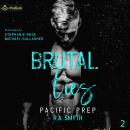 Brutal Lies: Pacific Prep, Book 2 Audiobook