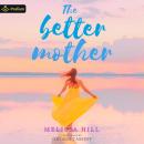 The Better Mother Audiobook