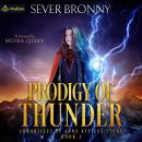 Prodigy of Thunder: Chronicles of Anna Atticus Stone, Book 1 Audiobook