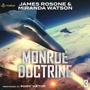 Monroe Doctrine: Volume III: Monroe Doctrine, Book 3 Audiobook