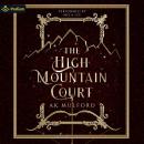 The High Mountain Court: The Five Crowns of Okrith, Book 1 Audiobook