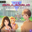 Cover of A Brand New World: A Slice-of-Life Urban Fantasy: The Simulacrum, Book 1