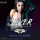 Sever: Savage Falls Sinners MC, Book 4 Audiobook