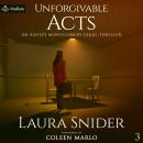 Unforgivable Acts: Ashley Montgomery, Book 3 Audiobook
